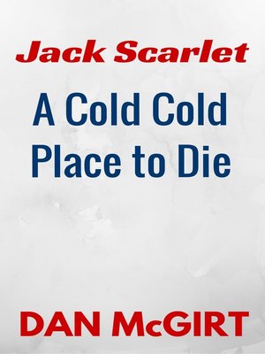 cover image of A Cold, Cold Place to Die
